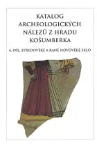 Katalog archeologických nálezů z hradu Košumberka 6. díl, středověké a raně novověké sklo
