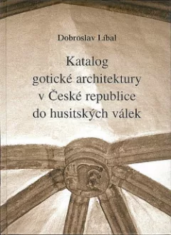 Katalog gotické architektury v České republice do husitských válek
