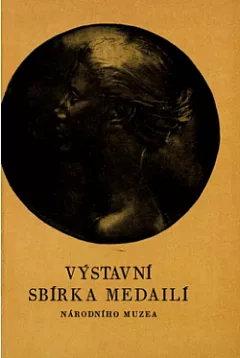 Katalog výstavní sbírky medailí Národního muzea