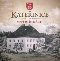 Kateřinice ve vzpomínkách