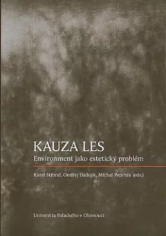 Kauza les - Environment jako estetický problém