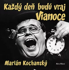Každý deň budú vraj Vianoce - Marián Kochanský / Na centrálnom trhovisku - Lojzo