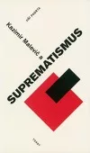 Kazimir Malevič a suprematismus