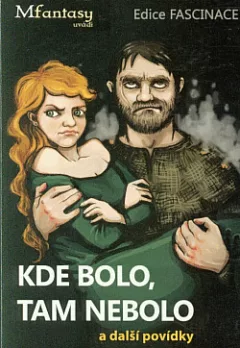 Kde bolo, tam nebolo a další povídky