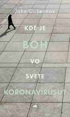 Kde je Boh vo svete koronavírusu?