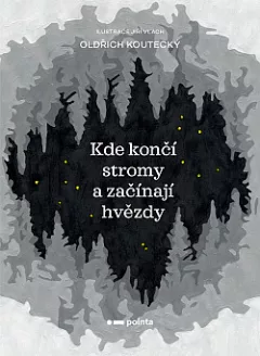 Kde končí stromy a začínají hvězdy