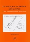 Kde peníze jsou služebníkem, nikoliv pánem