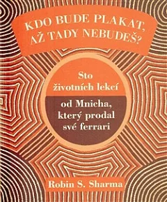 Kdo bude plakat, až tady nebudeš?