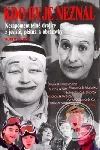 Kdo by je neznal : nezapomenutelné dvojice z jeviště, plátna a obrazovky