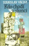Kdo chodí v slunci