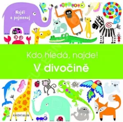 Kdo hledá, najde 1: V divočině
