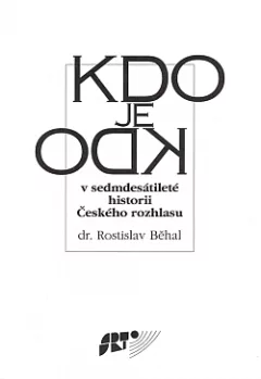 Kdo je kdo v sedmdesátileté historii Českého rozhlasu