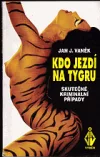 Kdo jezdí na tygru