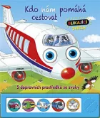 Kdo nám pomáhá cestovat - 5 dopravních prostředků se zvuky