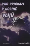 Kdo přichází v hodině vlků?