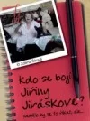 Kdo se bojí Jiřiny Jiráskové?