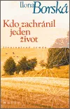 Kdo zachránil jeden život
