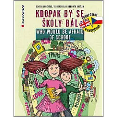 Kdopak by se školy bál / Who Would Be Afraid of School