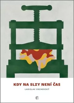 Kdy na slzy není čas