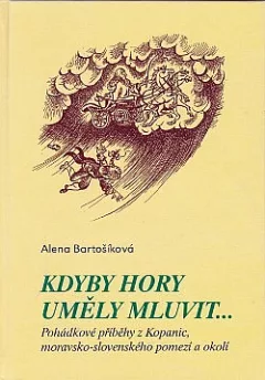Kdyby hory uměly mluvit...