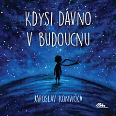 Kdysi dávno v budoucnu (37 povídek)
