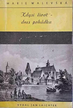 Kdysi život, dnes pohádka