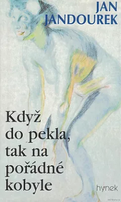 Když do pekla, tak na pořádné kobyle