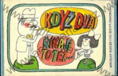 Když dva říkají totéž