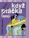 Když h(pt)áčka lapají