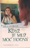 Když je muž moc hodný