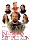 Když má šéf pět žen