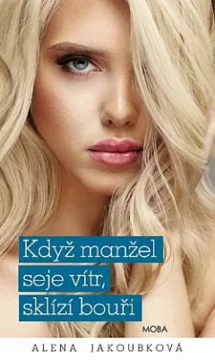Když manžel seje vítr, sklízí bouři
