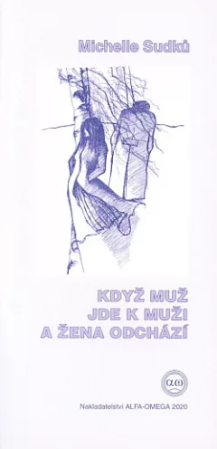 Když muž jde k muži a žena odchází