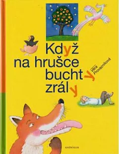 Když na hrušce buchty zrály