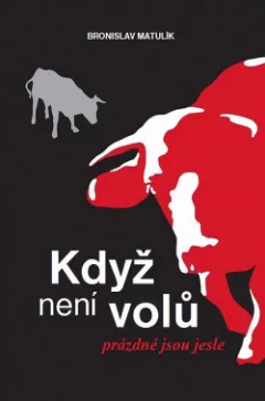 Když není volů, prázdné jsou jesle