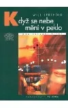 Když se nebe mění v peklo