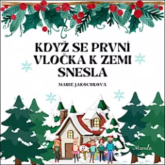 Když se první vločka k zemi snesla