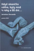 Když skončila válka, byly mně 4 roky a 66 dní...