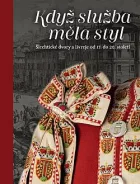 Když služba měla styl: Šlechtické dvory a livreje od 17. do 20. století
