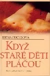 Když staré děti pláčou