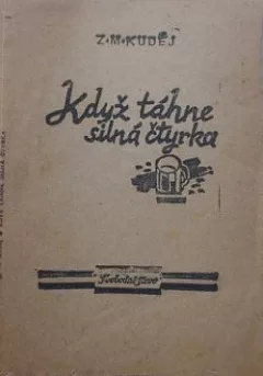 Když táhne silná čtyrka