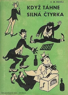 Když táhne silná čtyrka. Část 2