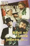 Když už člověk jednou je....