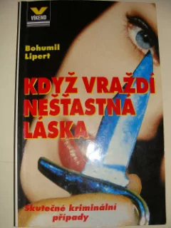 Když vraždí nešťastná láska
