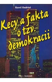 Kecy a fakta o tzv. demokracii