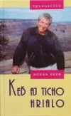 Keď aj ticho hrialo