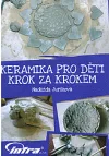 Keramika pro děti krok za krokem
