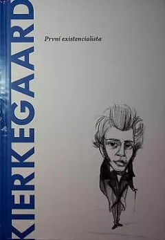 Kierkegaard: První existencialista