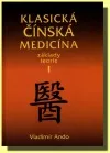 Klasická čínská medicína - Základy teorie I.