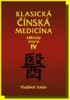 Klasická čínská medicína - Základy teorie IV.